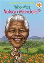 WHO WAS NELSON MANDELA?